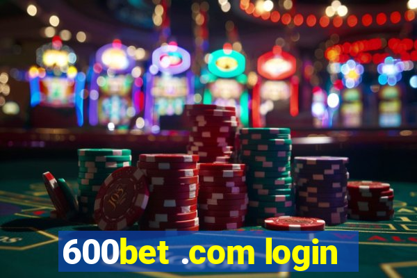600bet .com login